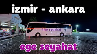 #258 MUAVİNSİZ GECE GECE İZMİR - ANKARA OTOBÜS YOLCULUĞU / EGE SEYAHAT