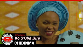 Chidinma - Ko S'Oba Bire