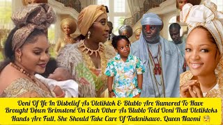 Ooni Of Ife In Disbelief As Oletiktok & Blublo Brought Døwn Brimstonê Over Tadenikawo. Queen Naomi🧐