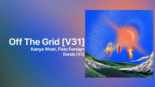 Kanye West - Off The Grid [V31] (feat. Fivio Foreign) [SNIPPET] (Donda V3)