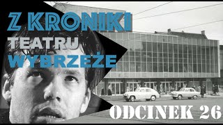 Z KRONIKI TEATRU WYBRZEŻE - odcinek 26 Kto się boi Virginii Woolf?