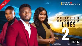 CROSSED LINES PART 2 (New Movie) Maurice Sam, Sonia Uche, Victory Michael 2024 Nollywood Romance....