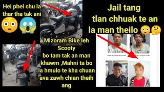 Mizoram  Bike Leh Scooty Bo an man Khawm teuh Mai 😱,I ta a awm ve mial maithei ani/Jail tang man lo