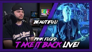 Pink Floyd First Time Reaction Take it Back PULSE  (BIG STANDOUT!)  | Dereck Reacts