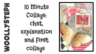 10 Minute Collage: Chat, explanation and first collage