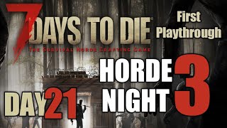 Day 21 Horde Night 3 | 7 Days To Die