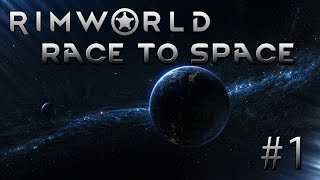 Here we go again! | RimWorld, Race to Space #1