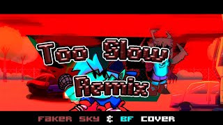 @FakerSkyFoundYou.'s Ask | Too Late (Too Slow Awe Mix Faker sky & BF Cover) | FNF Covers