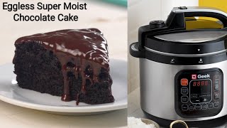 Super Moist Eggless Chocolate Cake Recipe in Geek Robocook Automatic Electric Pressure Cooker