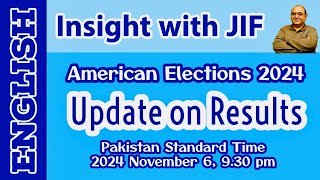 American Elections 2024: Update (Part-4) | Prof. Dr. Javed Iqbal FAROOQI