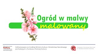 Ogród w malwy malowany - warsztat II