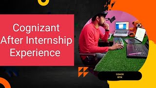 Cognizant After Internship Experience || cognizant fte process 2023 || cognizant bench @cognizant