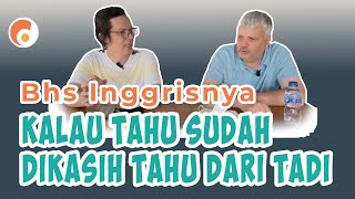 Bhs inggrinya "Kalau tahu sudah dikasih tahu" (If Conditional) : dialog - English Speaking Course