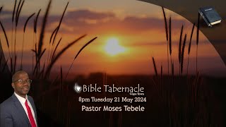 2024-0521PM - Pastor Moses Tebele - My Throne