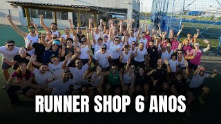 6 ANOS! | RUNNER SHOP