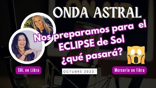 PREPARACIÓN PREVIA ECLIPSE DE SOL OCTUBRE 2023