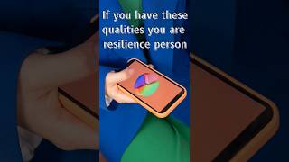 If you have these qualities you are ...#resilience #latestshorts2024