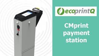 ecoprintQ featuring the CMprint payment station