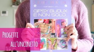 Progetti all'uncinetto: il libro "Gipsy bijoux e non solo"