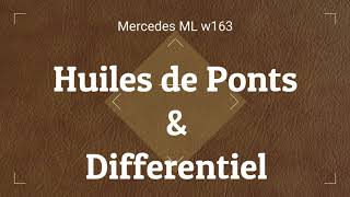 Mercedes ML W163 vidange ponts et boite de transfère - différentiel