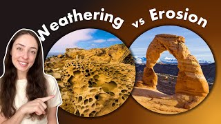 Differences between Weathering & Erosion + How They Work Together to Create Landscapes | GEO GIRL