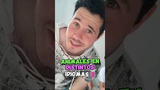 ANIMALES en DISTINTOS IDIOMAS 2 #animales #idiomas #shorts