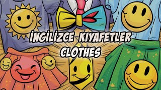 İngilizce’de Kıyafetler | Clothes: Eğlenceli ve Kolay Öğrenme Yöntemleri