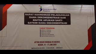 Rapat Koordinasi Pelaksanaan Dana Dekonsentrasi Bappenas dan Bimtek Aplikasi Sakti 2021 (Hari-3)