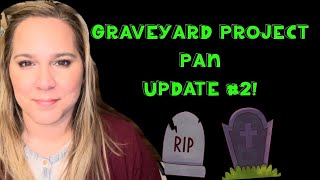 Graveyard Project Pan Update #2!