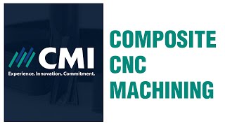 Composite CNC Machining