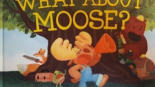 What About Moose? - by Corey Rosen Schwartz - Read Aloud