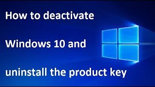 How to deactivate Windows 10 and change the product key