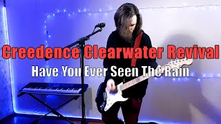 Have You Ever Seen The Rain - Creedence Clearwater Revival - Rock Cover