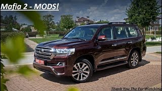 Mafia II - MODS!  Вот это АВТОМОБИЛЬ!!! Toyota Land Cruiser 200 2017-18