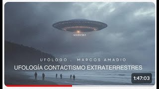 Ufología, contactísmo, extraterrestres. Hablemos un poco