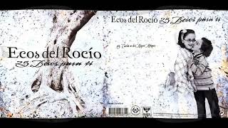 Ecos del Rocio, 25 besos para ti, CD de 2008