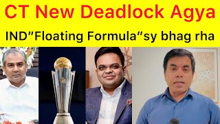 BREAKING 🛑 India CT 25 “ floating formula” sy bhaag rha | Pak demand 3 years written agreement deal