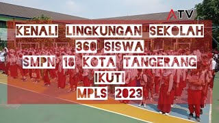 Kenali Lingkungan Sekolah, 360 Siswa SMPN 18 Kota Tangerang Ikuti MPLS 2023