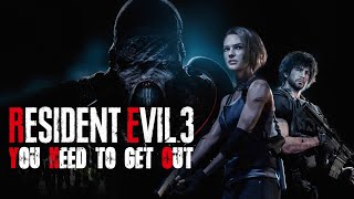 Resident Evil 3 - You need to get out