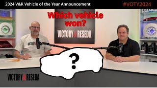 2024 V&R Vehicle of the Year Announcement: Which vehicle won? #VOTY2024