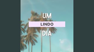 Um Lindo Dia