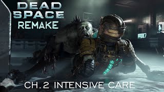 Dead Space (Rem) Ch.2 Intensive Care