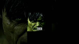 HULK NOW VS THEN || THE INCREDIBLE HULK EDIT #shots