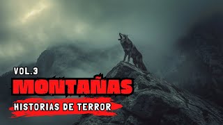 Historias de Terror en Montañas Vol.3 / Relatos de Terror