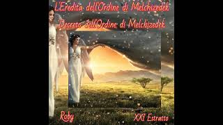 Lettura XXI Dall'Eredita' dell'Ordine di Melchizedek: Il Decreto dell'Ordine di Melchizedek