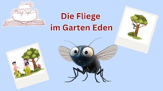 Tierische Bibelgeschichten: Die Fliege im Garten Eden