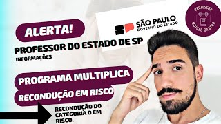 Professor do Estado de SP: Programa multiplica com recondução em risco.