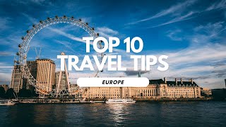 Top 10 Must-Know Travel Tips for Exploring Europe! 🌍