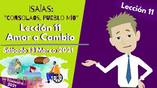 🔴Lección 11: Amor a Cambio | Escuela Sabática | 13 de Marzo 2021