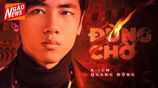 K- ICM Ra MV Mới Đối Đầu Với Jack I NGÁO NEWS